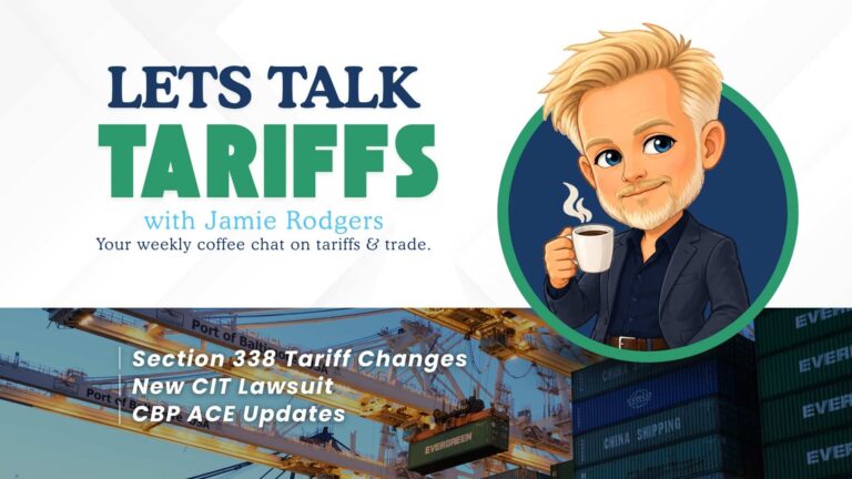 Let’s Talk Tariffs with Jamie Rodgers cover featuring an illustrated Jamie holding a coffee cup, highlighting Section 338 tariff changes, a new CIT lawsuit, and CBP ACE updates.